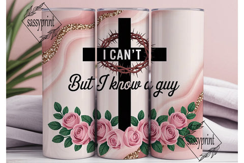 I Can't But I Know A Guy 20oz Tumbler Sublimation sassyprint 