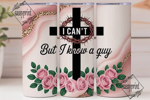 I Can't But I Know A Guy 20oz Tumbler Sublimation sassyprint 
