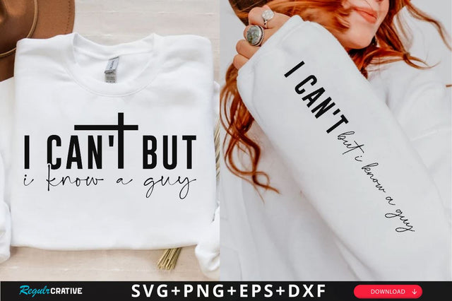 I Cant But I Know A Guy Sleeve SVG Design, Christian Sleeve SVG, Faith SVG Design, Jesus Sleeve SVG SVG Regulrcrative 