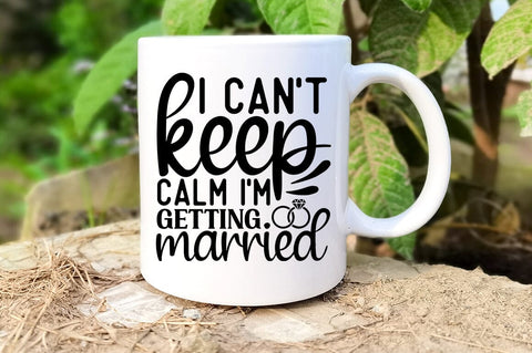 I cant keep calm im getting married SVG Design SVG Designangry 