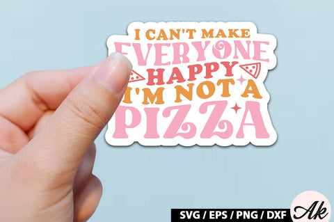 I can't make everyone happy i'm not a pizza Retro Stickers SVG akazaddesign 