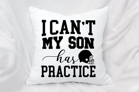 I Cant My Son Has Practice SVG Design SVG Designangry 