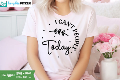 I Can't People Today SVG Cut File, SVGs, Food & Drink, Print & Cut, Quotes and Sayings SVG DesignPlante 503 