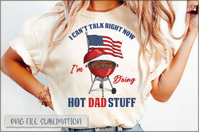 I can't talk right now i'm doing hot dad stuff Sublimation Sublimation Shetara Begum 