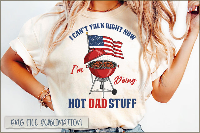 I can't talk right now i'm doing hot dad stuff Sublimation Sublimation Shetara Begum 
