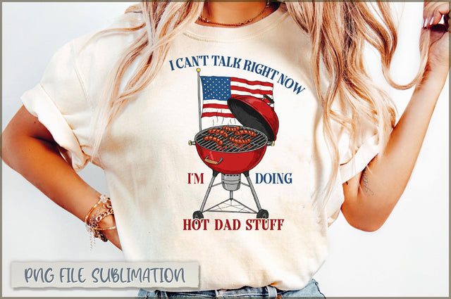 I can't talk right now i'm doing hot dad stuff Sublimation Sublimation Shetara Begum 