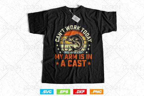 I Can't Work Today My Arm In A Cast Svg Png, Fathers Day Svg, Fish Lover Gifts, Fishing Hook Svg, Bass Fish Svg, Svg Files For Cricut SVG DesignDestine 