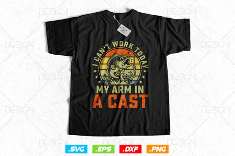 I Can't Work Today My Arm In A Cast Svg Png, Fathers Day Svg, Fish Lover Gifts, Fishing Hook Svg, Bass Fish Svg, Svg Files For Cricut SVG DesignDestine 