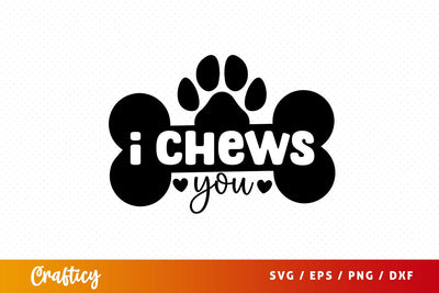 I chews you SVG Design SVG Designangry 