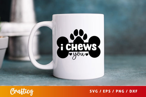 I chews you SVG Design SVG Designangry 