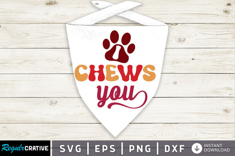 I chews you svg Design SVG Regulrcrative 