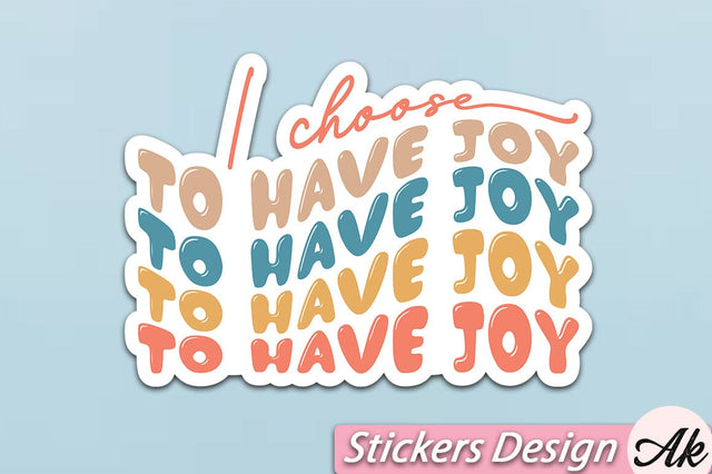 I choose to have joy Stickers Design SVG akazaddesign 