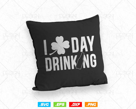 I Clover Day Drinking St Patricks Day Svg Png, Funny Shamrock Clover Saint Patricks Day T shirts, Green Irish Leaf Gifts, Instant Download SVG DesignDestine 