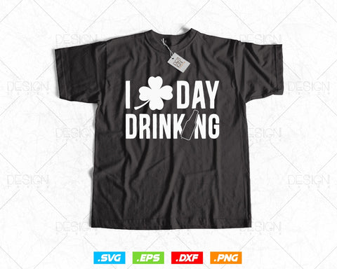 I Clover Day Drinking St Patricks Day Svg Png, Funny Shamrock Clover Saint Patricks Day T shirts, Green Irish Leaf Gifts, Instant Download SVG DesignDestine 