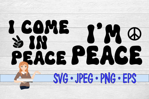 I Come in Peace - I'm Peace SVG Family Creations 