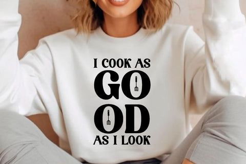 I cook as good as i look , Kitchen svg bundle, Kitchen svg, Kitchen Quotes, Funny Quotes, Funny Svg SVG farhad farhad 