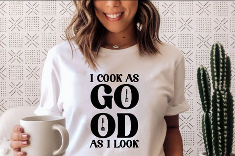 I cook as good as i look , Kitchen svg bundle, Kitchen svg, Kitchen Quotes, Funny Quotes, Funny Svg SVG farhad farhad 