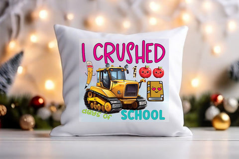 I crushed 100 days of school PNG Design Sublimation Designangry 