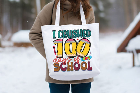 I crushed 100 days of school PNG Design Sublimation Designangry 