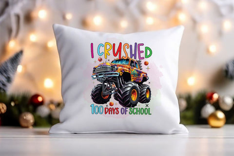 I crushed 100 days of school PNG Design Sublimation Designangry 
