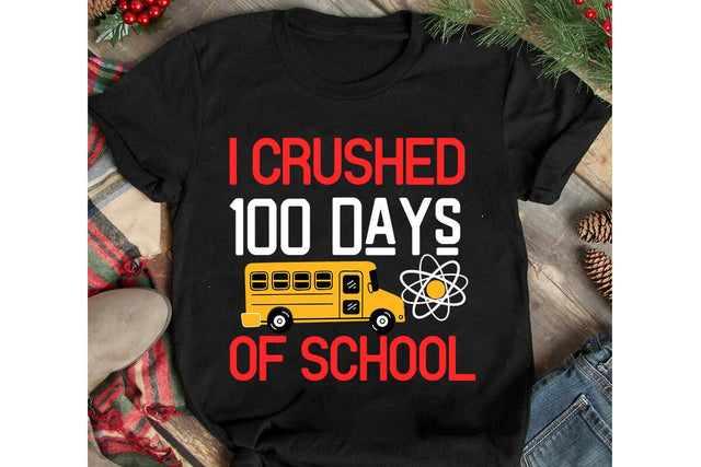 I Crushed 100 Days of School SVG Cut File, I Crushed 100 Days of School SVG Design, 100 Days of School SVG Cut File, 100 Days of School SVG Design, Teacher SVG Cut File, Back to School SVG Design, Teacher SVG Quotes, Back to School Sublimation PNG SVG BlackCatsMedia 