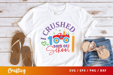 I crushed 100 days of school Svg Design SVG Designangry 