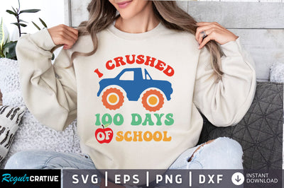 I crushed 100 days of school svg Design SVG Regulrcrative 