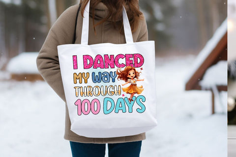 I danced my way through 100 days PNG Design Sublimation Designangry 