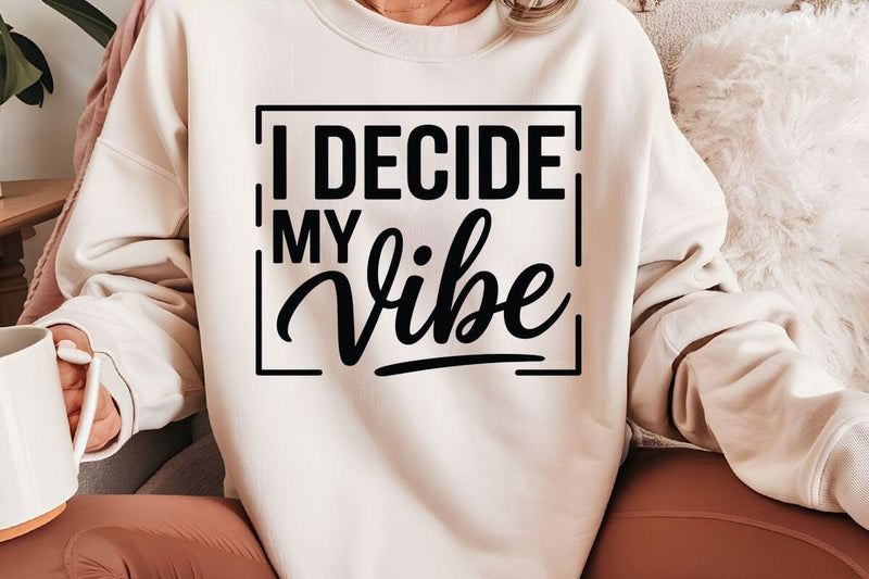 I Decide My Vibe SVG Angelina750 