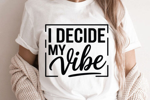 I Decide My Vibe SVG Angelina750 