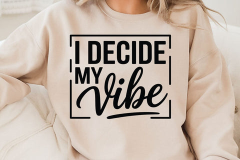 I Decide My Vibe SVG Angelina750 