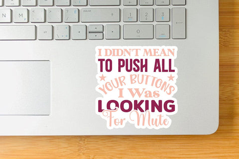 I Didn t Mean To Push All Your Buttons I Was Looking For Mute SVG Angelina750 