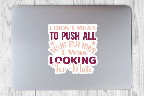I Didn t Mean To Push All Your Buttons I Was Looking For Mute SVG Angelina750 