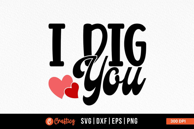 I dig you SVG Design SVG Designangry 