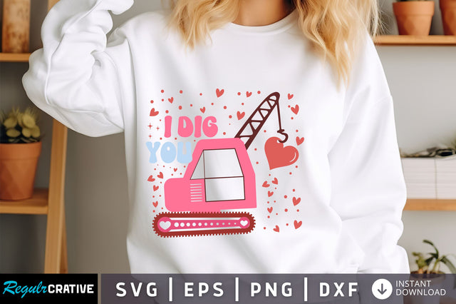 I dig you SVG Design SVG Regulrcrative 