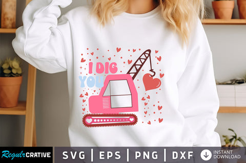 I dig you SVG Design SVG Regulrcrative 