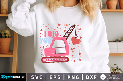 I dig you SVG Design SVG Regulrcrative 
