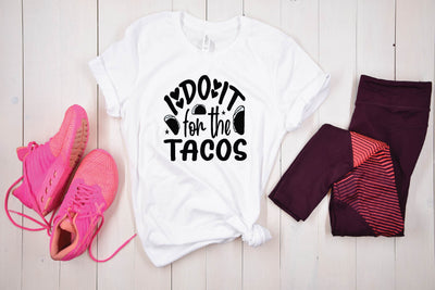 i do it for the tacos svg t shirt design SVG sk.swapon Roy 