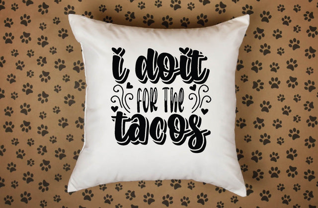 i do it for the tacos svg t shirt design SVG sk.swapon Roy 