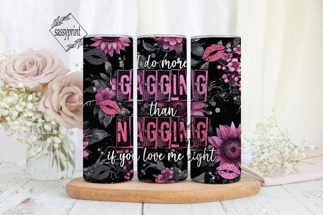 I Do More Gagging 20 oz Skinny Tumbler Sublimation Design Digital Download PNG Instant, Funny Sarcastic Bad Mom Tumbler Sublimation sassyprint 