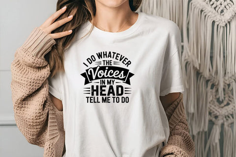 I Do Whatever The Voices In My Head Tell Me To Do SVG Angelina750 