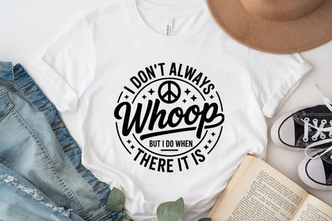 I Don't Always Whoop But I Do When There It Is SVG Angelina750 