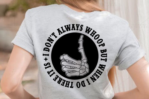 I Dont Always Whoop But When I Do There It Is SVG Angelina750 