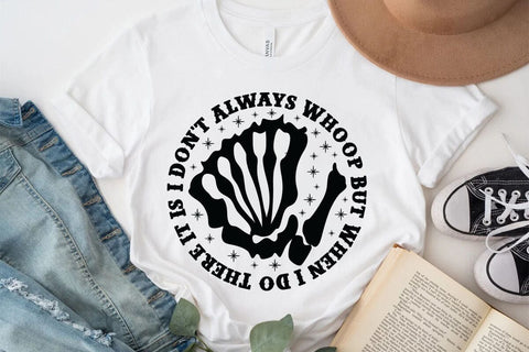 I Don't Always Whoop But When I Do There It Is SVG Angelina750 