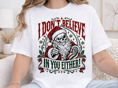 I Don't Believe In You Either PNG Design SVG DesignDestine 