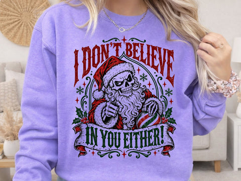 I Don't Believe In You Either PNG Design SVG DesignDestine 