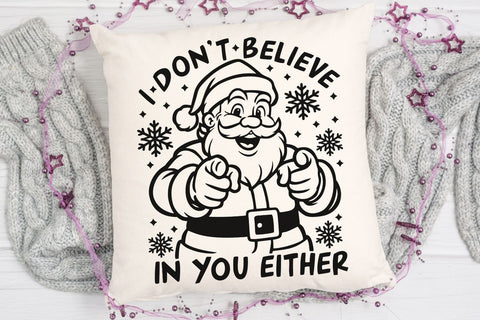 I Don't Believe In You Either| Sarcastic Santa Claus SVG Cutting Files. SVG CosmosFineArt 