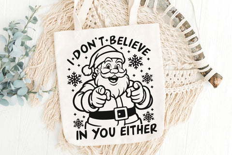 I Don't Believe In You Either| Sarcastic Santa Claus SVG Cutting Files. SVG CosmosFineArt 