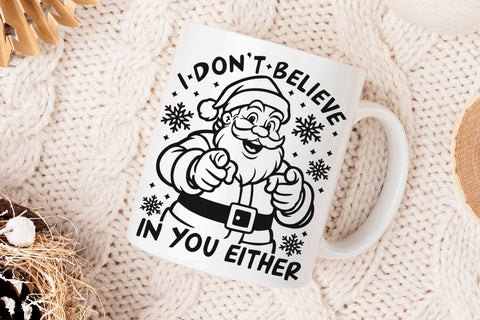 I Don't Believe In You Either| Sarcastic Santa Claus SVG Cutting Files. SVG CosmosFineArt 