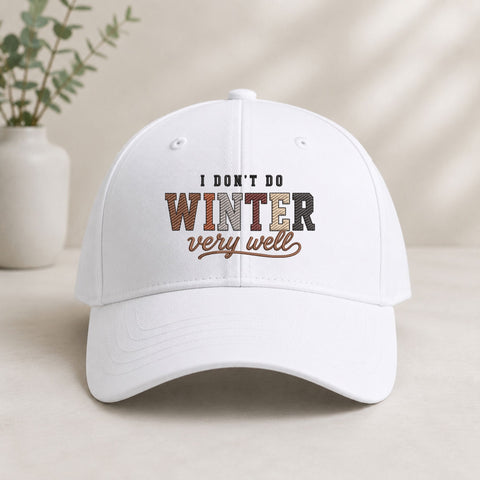 I Don’t Do Winter Very Well Machine Embroidery Design – Funny Winter Quote Embroidery File Embroidery/Applique DESIGNS PatternFeed8 
